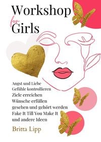 Produktbild: Workshop for Girls - Ein Buch f&uuml;rs Leben f&uuml;r M&auml;dchen zwischen 12 und 16 Jahren