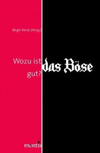 Produktbild: Wozu ist das B&ouml;se gut?