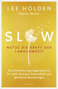 Produktbild: Slow. Nutze die Kraft der Langsamkeit