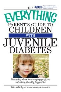 Produktbild: The Everything Parent's Guide To Children With Juvenile Diabetes