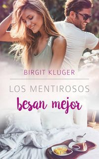Produktbild: Los mentirosos besan mejor