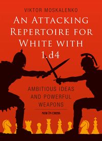 Produktbild: An Attacking Repertoire for White with 1.d4