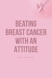 Produktbild: Beating Breast Cancer with an Attitude