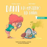 Produktbild: Dani y el misterio del pa&ntilde;al : cuento para entender y promover el control de esf&iacute;nteres