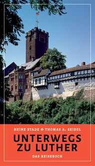 Produktbild: Unterwegs zu Luther &ndash; Das Reisebuch
