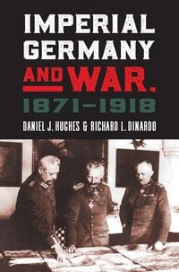 Produktbild: Imperial Germany and War, 1871-1918