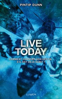 Produktbild: Live today : comment changer son destin, s'il est d&eacute;j&agrave; inscrit ?
