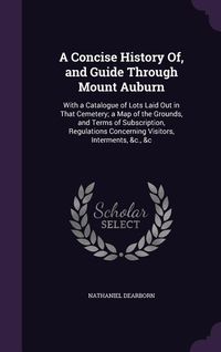 Produktbild: A Concise History Of, and Guide Through Mount Auburn