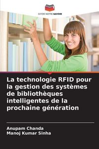 Produktbild: La technologie RFID pour la gestion des syst&egrave;mes de biblioth&egrave;ques intelligentes de la prochaine g&eacute;n&eacute;ration