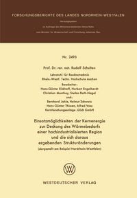 Produktbild: Einsatzm&ouml;glichkeiten der Kernenergie zur Deckung des W&auml;rmebedarfs einer hochindustrialisierten Region und die sich daraus ergebenden Struktur&auml;nderungen (dargestellt am Beispiel Nordrhein-Westfalen)