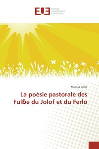 Produktbild: La po&egrave;sie pastorale des Ful&iquest;e du Jolof et du Ferlo
