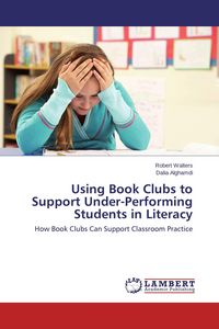 Produktbild: Using Book Clubs to Support Under-Performing Students in Literacy
