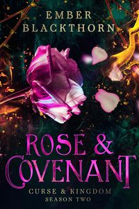 Produktbild: Rose & Covenant (Curse & Kingdom, #2)