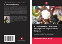 Produktbild: A Tri-unidade de Deus como paradigma da Unipluralidade da Igreja