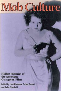 Produktbild: Mob Culture: Hidden Histories of the American Gangster Film