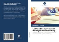 Produktbild: Lehr und Lernprozess in der Ingenieurausbildung