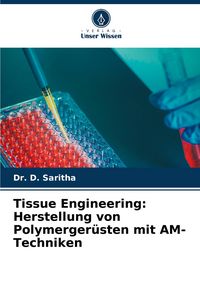 Produktbild: Tissue Engineering: Herstellung von Polymerger&uuml;sten mit AM-Techniken