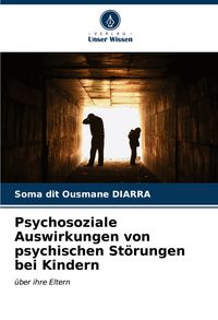 Produktbild: Psychosoziale Auswirkungen von psychischen St&ouml;rungen bei Kindern