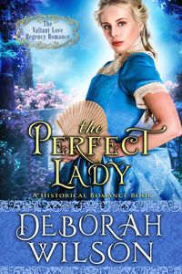 Produktbild: The Perfect Lady (The Valiant Love Regency Romance #1) (A Historical Romance Book)