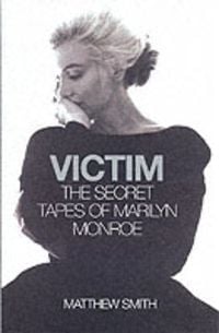 Produktbild: Victim: the Secret Tapes of Marilyn Monroe