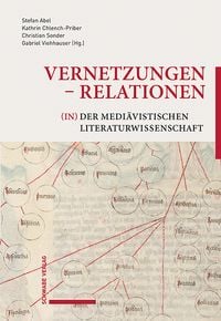 Produktbild: Vernetzungen - Relationen (in) der medi&auml;vistischen Literaturwissenschaft