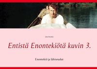 Produktbild: Entist&auml; Enonteki&ouml;t&auml; kuvin 3.
