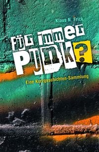 Produktbild: F&uuml;r immer Punk?