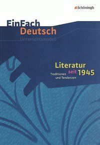 Bild vom Artikel Literatur seit 1945. EinFach Deutsch Unterrichtsmodelle vom Autor Eva Schnell