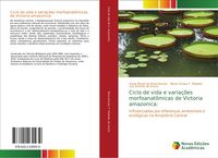 Produktbild: Ciclo de vida e varia&ccedil;&otilde;es morfoanat&ocirc;micas de Victoria amazonica: