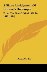 Produktbild: Gordon, P: Short Abridgment Of Britane's Distemper