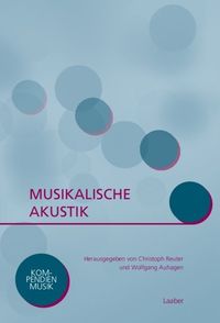 Bild vom Artikel Musikalische Akustik vom Autor Wolfgang Auhagen