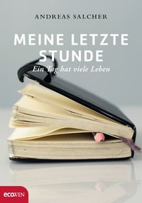 Bild vom Artikel Meine letzte Stunde vom Autor Andreas Salcher