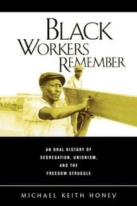 Produktbild: Honey, M: Black Workers Remember - An Oral History of Segreg
