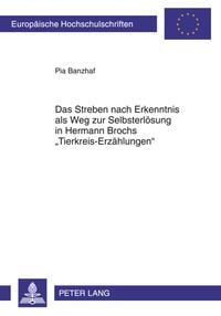 Produktbild: Das Streben nach Erkenntnis als Weg zur Selbsterloesung in Hermann Brochs &laquo;Tierkreis-Erzaehlungen&raquo;