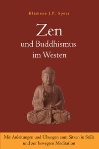 Bild vom Artikel Zen und Buddhismus im Westen vom Autor Klemens J.P. Speer
