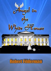 Produktbild: Angel in the White House- Kick the Politicians in the Ass