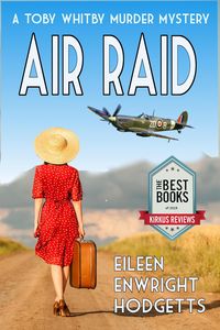 Bild vom Artikel Air Raid (Toby Whitby WWII Murder Mystery Series, #1) vom Autor Eileen Enwright Hodgetts