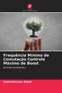 Produktbild: Frequ&ecirc;ncia M&iacute;nima de Comuta&ccedil;&atilde;o Controle M&aacute;ximo de Boost