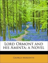 Produktbild: Meredith, G: Lord Ormont and his Aminta; a Novel