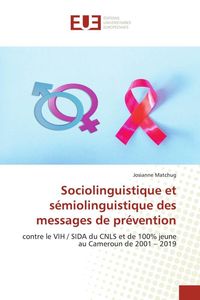 Produktbild: Sociolinguistique et s&eacute;miolinguistique des messages de pr&eacute;vention