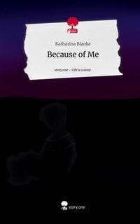 Produktbild: Because of Me. Life is a Story - story.one