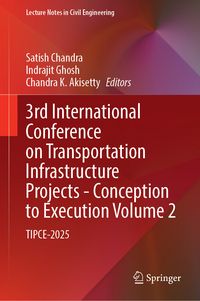 Produktbild: 3rd International Conference on Transportation Infrastructure Projects - Conception to Execution Volume 2