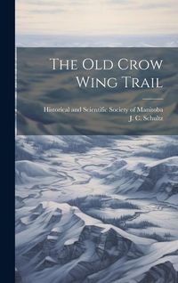 Produktbild: The old Crow Wing Trail