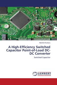 Produktbild: A High-Efficiency Switched Capacitor Point-of-Load DC-DC Converter
