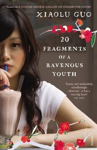 Bild vom Artikel 20 Fragments of a Ravenous Youth vom Autor Xiaolu Guo