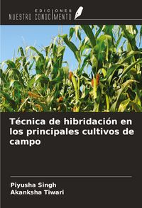 Produktbild: T&eacute;cnica de hibridaci&oacute;n en los principales cultivos de campo