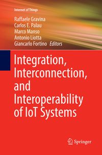 Produktbild: Integration, Interconnection, and Interoperability of IoT Systems