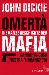 Bild vom Artikel Omertà - Die ganze Geschichte der Mafia vom Autor John Dickie