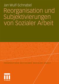 Produktbild: Reorganisation und Subjektivierungen von Sozialer Arbeit