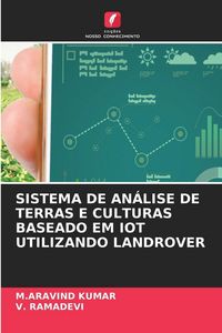Produktbild: SISTEMA DE AN&Aacute;LISE DE TERRAS E CULTURAS BASEADO EM IOT UTILIZANDO LANDROVER